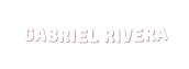 GABRIEL RIVERA